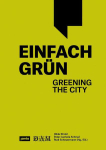Einfach Grün – Greening the City. 