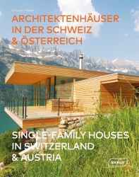 Architektenhäuser in der Schweiz & Österreich 