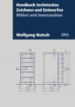 Handbuch technisches Zeichnen und Entwerfen. Möbel und Innenausbau. 