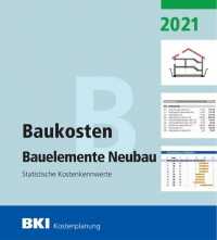 BKI Baukosten Bauelemente Neubau 2021 (Teil 2) 