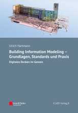 Building Information Modeling - Grundlagen, Standards, Praxis 