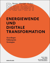 Besser - Weniger - Anders Bauen: Energiewende und Digitale Transformation 
