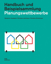 Planungswettbewerbe - Handbuch und Beispielsammlung. 