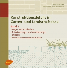 Konstruktionsdetails im Garten- und Landschaftsbau - Band 1. 