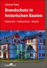 Brandschutz in historischen Bauten. 