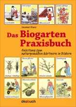 Das Biogarten-Praxisbuch 